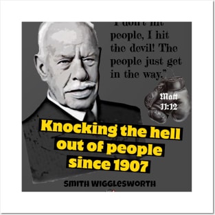 Smith Wigglesworth Knocking the Hell out of People Posters and Art